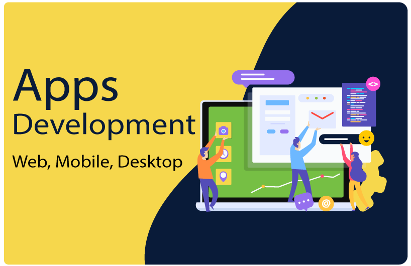 Apps development Web, Mobile, Desktop
